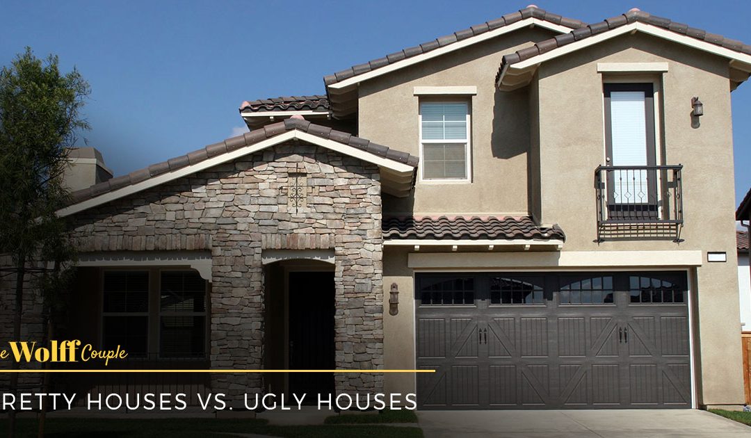Pretty Houses vs. Ugly Houses